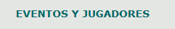 Eventos y jugadores